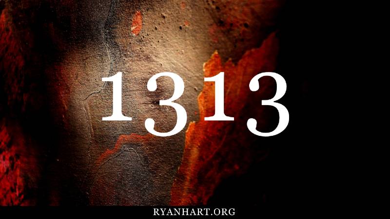  1313 Anđeoski broj Značenje: Ovo nije slučajnost