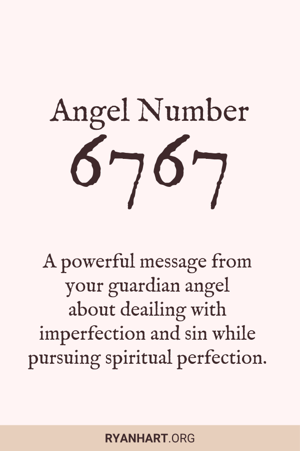 3 semnificații puternice ale numărului de înger 6767