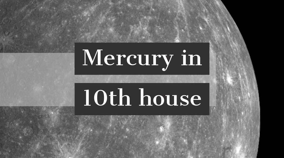  Mercurio in 10a Casa Tratti della personalità
