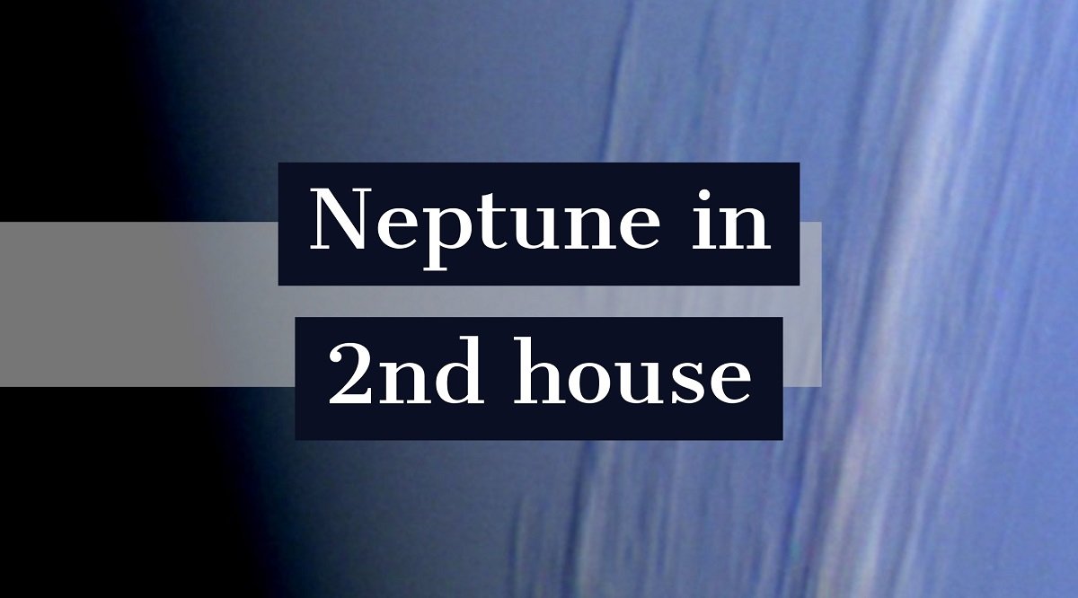  Neptune នៅក្នុងលក្ខណៈបុគ្គលិកលក្ខណៈផ្ទះទី 2