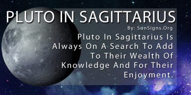  Pluto yn Sagittarius betsjutting en persoanlikheid trekken