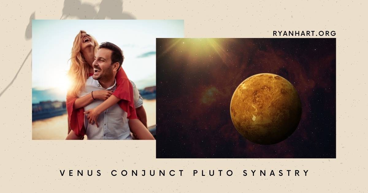  အချစ်နှင့်ဆက်ဆံရေးတွင် Venus Conjunct Pluto Synastry အဓိပ္ပါယ်